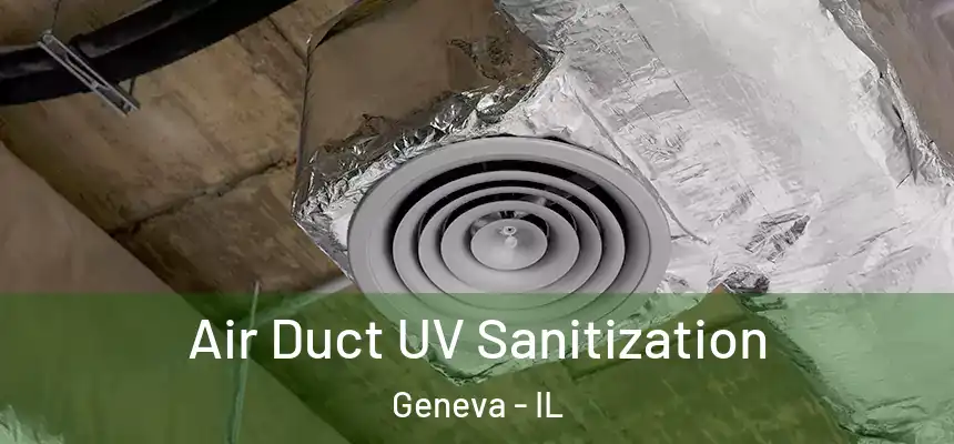  Air Duct UV Sanitization Geneva - IL